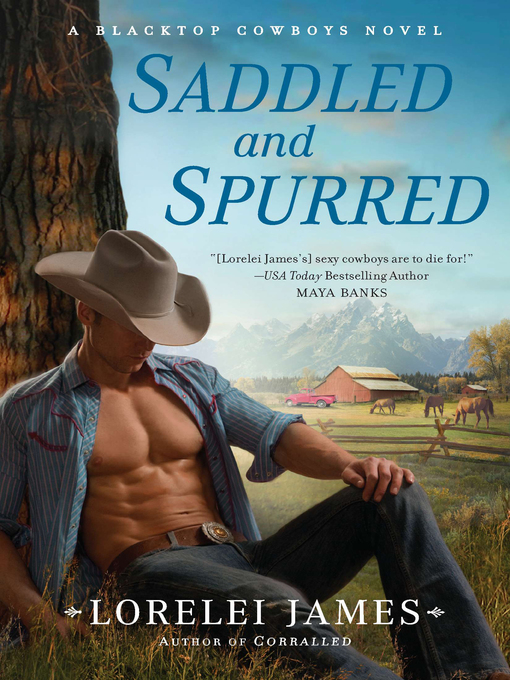 Title details for Saddled and Spurred by Lorelei James - Available